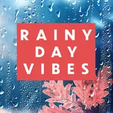 Rainy Day Vibes